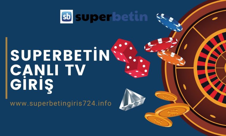Superbetin Canlı Tv Giriş