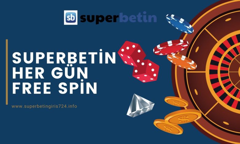 Superbetin Her Gün Free Spin