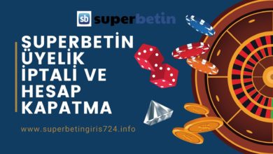 Superbetin Üyelik İptali ve Hesap Kapatma