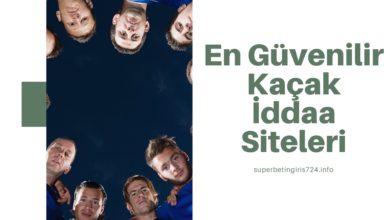 En Güvenilir Kaçak İddaa Siteleri