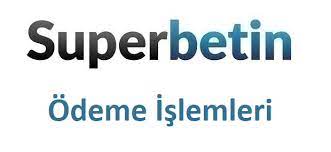 Superbetin Ödeme